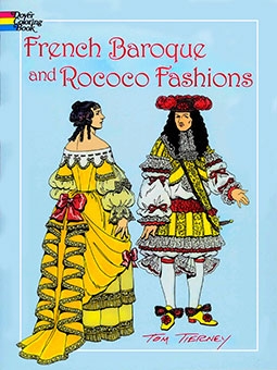 French Baroque and Rococo Fashions (Dover Fashion Coloring Book)