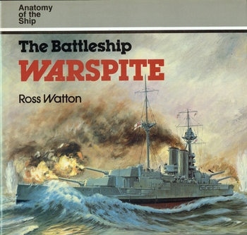 The Battleship Warspite (Anatomy of the Ship)