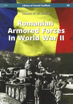 Romanian Armored Forces in World War II (Library of Armed Conflict 05)