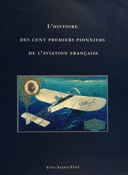 Histoire Cent Premiers Pionniers de L'Aviation Francaise