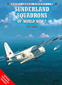 Osprey Combat Aircraft 19 - Sunderland Squadrons of World War 2