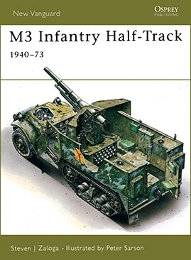 Osprey New Vanguard 11 - M3 Infantry Half-Track 1940-73