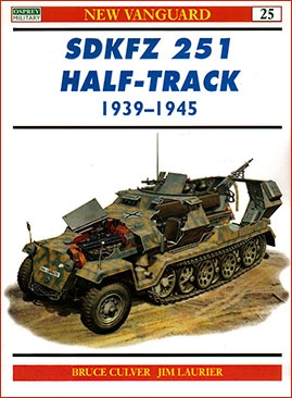 Osprey New Vanguard 25 - SdKfz 251 Half-Track 1939-45