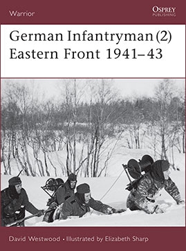 Osprey Warrior 76 - German Infantryman (2) - Eastern Front 1941-43