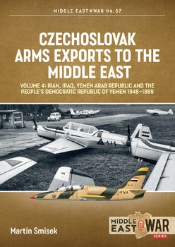 Czechoslovak Arms Exports to the Middle East Volume 4 (Middle East @War Series 57)