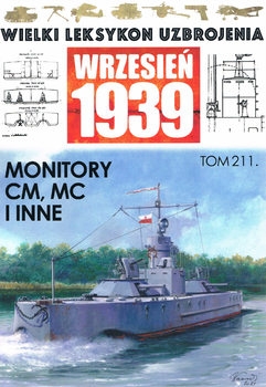 Monitory CM, MC i Inne (Wielki Leksykon Uzbrojenia: Wrzesien 1939 Tom 211)