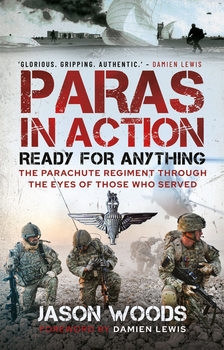 Paras in Action: Ready for Anything - The Parachute Regiment Through the Eyes of Those Who Served