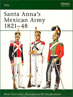 Osprey Elite series 102 - Santa Anna's Mexican Army 1821-48