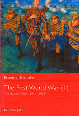 Osprey Essential Histories 14 - The First World War (I) The Eastern Front 1914-1918