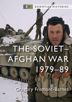 The Soviet-Afghan War 1979-1989 (Osprey Essential Histories)