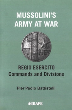 Mussolini's Army at War Regio Esercito: Commands and Divisions