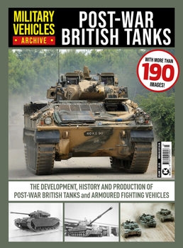 Post-War British Tanks (Military Vehicles Archive 7)