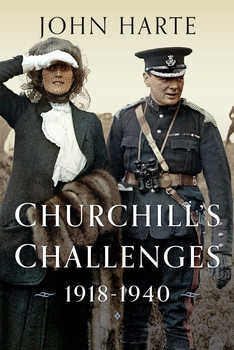 Churchill's Challenges 1918-1940 Volume 1 of 2