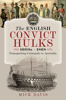 The English Convict Hulks 1600s-1868