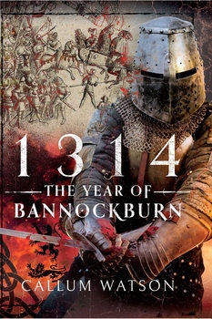 1314 The Year of Bannockburn