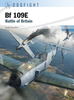 Bf 109E: Battle of Britain (Osprey Dogfight 12)