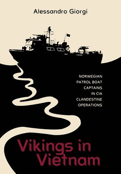 Vikings in Vietnam: Norwegian Patrol Boat Captains in CIA Clandestine Operations