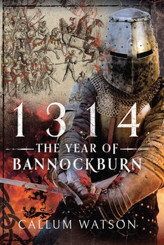 1314: The Year of Bannockburn