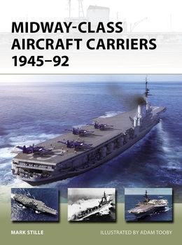 Midway-Class Aircraft Carriers 1945-1992 (Osprey New Vanguard 331)