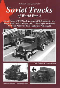 Soviet Trucks of WW2 in Red Army and Wehrmacht Service (Tankograd Soviet Special 2007)