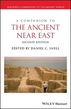 A Companion to the Ancient Near East, Second Edition