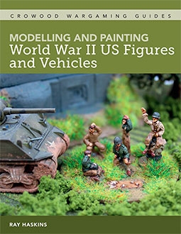 Modelling and Painting World War II US Figures and Vehicles