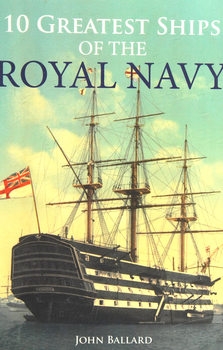 10 Greatest Ships of the Royal Navy [Amberley Publishing]