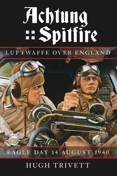 Achtung Spitfire: Luftwaffe over England: Eagle Day 14 August 1940