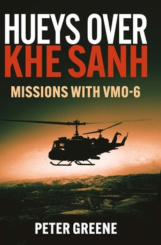 Hueys over Khe Sanh: Missions with VMO-6