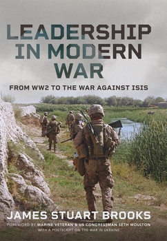 Leadership in Modern War: From WW2 to the War Against ISIS 