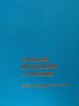 Eagle Bulldogs & Tiger: History of the 22nd Bomb Squadron in China-Burma-India