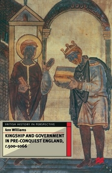 Kingship and Government in Pre-Conquest England c.5001066